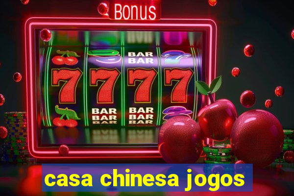 casa chinesa jogos